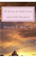 10 Keys to Self-Love and Self-Mastery