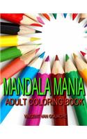 Mandala Mania: Adult Coloring Book
