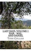 Last Days, Volume 2 (Habakkuk - Malachi, and Daniel): The Minor Prophets Speak of Israel, Judah and the Kingdom of God