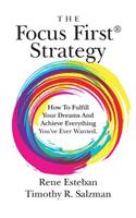 The Focus First Strategy
