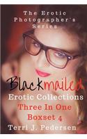 Blackmailed Erotic Collections Three In One Boxset 4: (English)