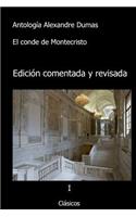 Antologia Alexandre Dumas: El Conde de Montecristo (Con Notas): Comentado y Revisado