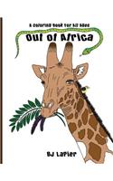 Out of Africa: An Educational Coloring Book for All Ages