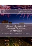 Chinese Characters for Common Expressions in Mandarin: A Coloring Book for Children and Adults