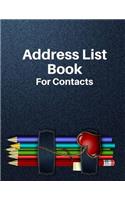 Address List Book For Contacts: Note: Addresses, Phone Numbers, Organizer Journal Notebook 180 Pages 8.5x11