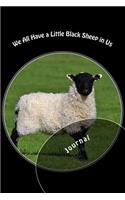 We All Have a Little Black Sheep in Us Journal: Journal with 150 lined pages