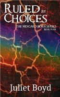 Ruled by Choices