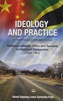 Ideology and Practice: Relations between China and Tanzania in Historical Perspective: 1968-1985