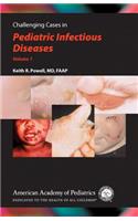 Challenging Cases in Pediatric Infectious Diseases