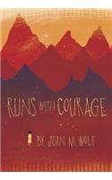 Runs with Courage