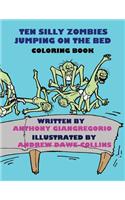 Ten Silly Zombies Jumping on the Bed Coloring Book