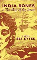 India Bones and the Ship of the Dead