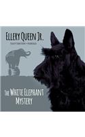 The White Elephant Mystery Lib/E: (1950 Ellery Queen, Jr., Mysteries)