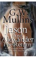 Jason And Alexander The Return: (2 True Love Never Dies)