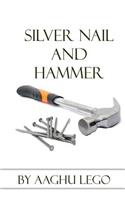 Silver Nail and Hammer