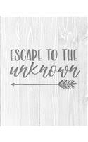 Escape To The Unknown