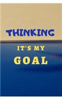 2020 Thinking it's my goal (6 x 9) 120 pages