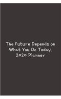 The Future Depends On