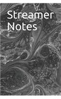 Streamer Notes