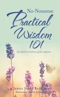 No-Nonsense Practical Wisdom 101