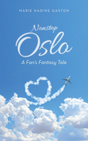 Nonstop Oslo: A Fan's Fantasy Tale