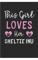 This Girl Loves Her Sheltie Inu
