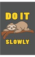 Do It Slowly: Lustiges Faultier Geschenk Chillen Tauchsport Dina5 Kariert Notizbuch Tagebuch Planer Notizblock Kladde Journal Strazze