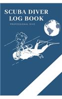 Scuba Diver Log Book: Scuba Diving Log Book, Scuba Log BookMini Size 6x9", 110 Pages 110 dives.Professional Dive.