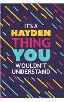 It's a Hayden Thing You Wouldn't Understand