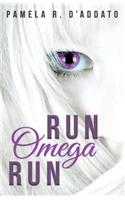 Run, Omega, Run