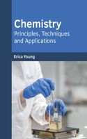 Chemistry: Principles, Techniques and Applications