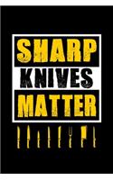 Sharp Knives Matter