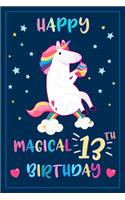 Happy Magical 13th Birthday: A Cute Unicorn Birthday Gift Journal For 13 Year Old Girls & Boys / Drawing Paper and Lined Notebook for Creative Writing & Drawing