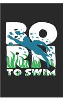 Born to swim