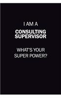 I Am A Consulting Supervisor, What's Your Super Power?
