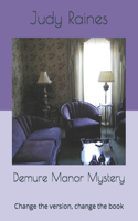 Demure Manor Mystery: Change the version, change the book
