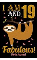 I Am 19 And Fabulous! Sloth Journal