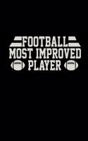 Football Most Improved Player: Football Coach Binder - 2019-2020 Youth Coaching Notebook, Blank Field Pages, Calendar, Game Statistics, Roster - Football Coach Gifts