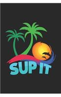 SUP it