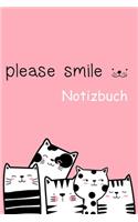 Bitte lächeln Katzen Notizbuch