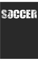 Soccer: 6 x 9 Lined Ruled Notebook - Distressed Look Soccer Journal Gift For Soccer Players (108 Pages)