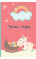 Christmas is Magical: Simple Lined/Ruled Journal, notebook, logbook, planner, diary, CHRISTMAS DESIGN, 120 lined pages, 6x9"