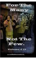 FOR THE MANY NOT THE FEW Volume 11