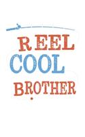 Reel Cool Brother