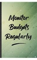 Monitor Budgets Regularly