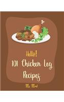 Hello! 101 Chicken Leg Recipes