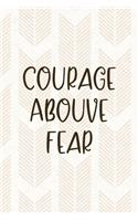 Courage Abouve Fear
