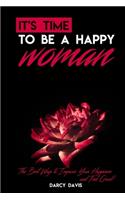 It's Time To Be a Happy Woman