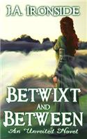 Betwixt and Between