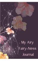 My Airy Fairy-Ness Journal: Dot Grid Writing Diary